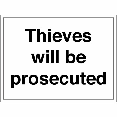 Thieves Will Be Prosecuted Sign