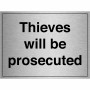 Thieves Will Be Prosecuted Sign