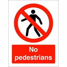 No Pedestrians prohibition safety sign