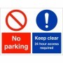 No parking 24 hour access required sign with keep clear symbol and prohibition icon
