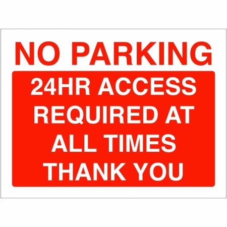 No parking 24 hour access required at all times thank you sign with bold red and white text