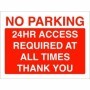 No parking 24 hour access required at all times thank you sign with bold red and white text