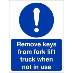 Remove Keys From Fork Lift Truck When Not In Use mandatory safety sign