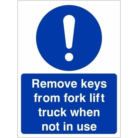 Remove Keys From Fork Lift Truck When Not In Use mandatory safety sign