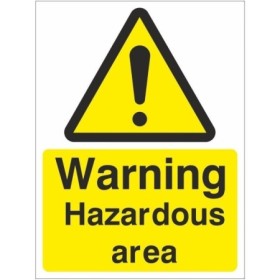 Warning Hazardous Area sign with warning symbol and hazardous area message