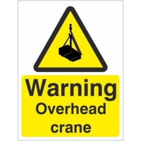 Warning Overhead Crane safety warning sign