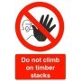 Do not climb on timber stacks prohibition safety sign