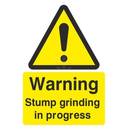 Warning Stump Grinding In Progress Sign with yellow hazard symbol