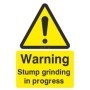 Warning Stump Grinding In Progress Sign with yellow hazard symbol