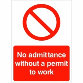 No admittance without a permit to work prohibition safety sign
