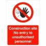 Construction site no entry to unauthorised personnel prohibition safety sign