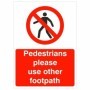 Pedestrians Please Use Other Footpath prohibition sign with pedestrian symbol and red background