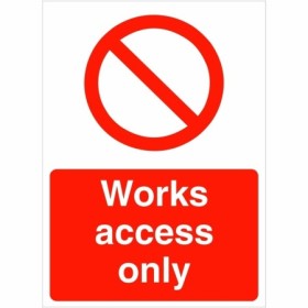 Works Access Only prohibition sign with red symbol and text