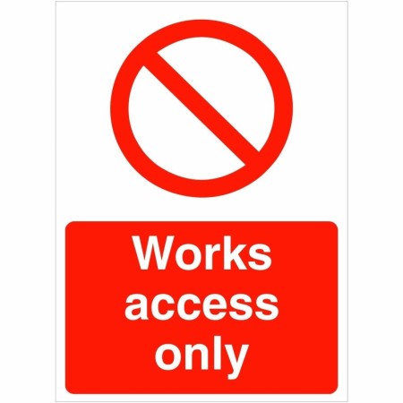 Works Access Only prohibition sign with red symbol and text