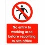 No entry to working area before reporting to site office prohibition sign