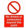 No drivers or contractors beyond this point prohibition safety sign