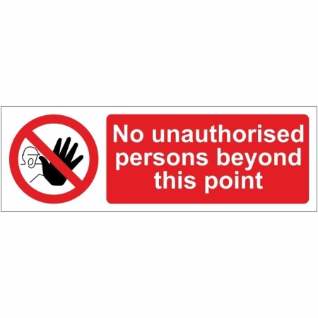 No unauthorised persons beyond this point prohibition sign with red background