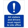 All Visitors And Drivers Must Report To Site Office mandatory safety sign