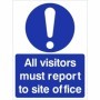 All visitors must report to site office mandatory safety sign