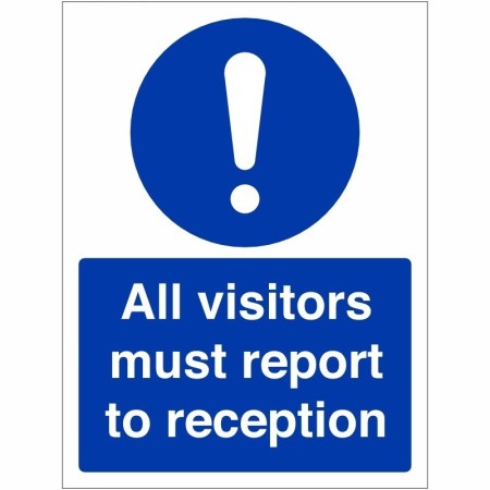 All Visitors Must Report To Reception mandatory safety sign