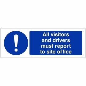 All visitors and drivers must report to site office mandatory safety sign