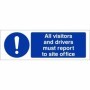 All visitors and drivers must report to site office mandatory safety sign