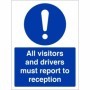 All Visitors And Drivers Must Report To Reception mandatory safety sign