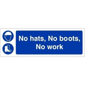 No hats no boots no work mandatory safety sign