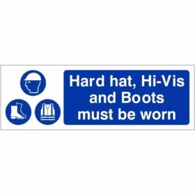 Hard hat hi-vis and boots must be worn mandatory safety sign