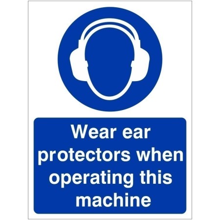 Wear ear protection when operating this machine mandatory PPE safety sign