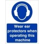 Wear ear protection when operating this machine mandatory PPE safety sign