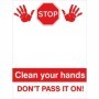  Clean Your Hands Don’t Pass It On Sign with stop symbol and hand graphics on aluminium composite board