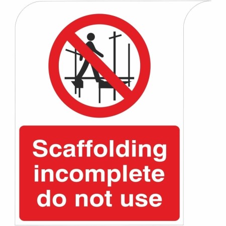 Scaffolding incomplete do not use prohibition safety sign