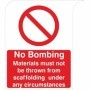No Bombing sign materials must not be thrown from scaffolding prohibition sign