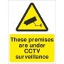 These Premises Are Under CCTV Surveillance warning sign
