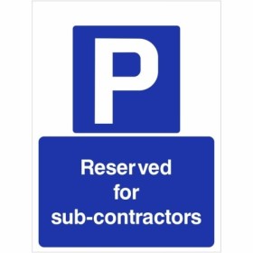 Reserved for subcontractors parking sign with blue background and white P symbol
