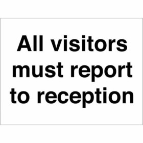 All visitors must report to reception sign