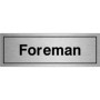  Foreman Door Sign in brushed aluminium with bold black text