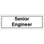 Senior Engineer door sign with bold black text on white background