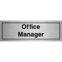  Office Manager Door Sign in brushed aluminium finish with clear bold text