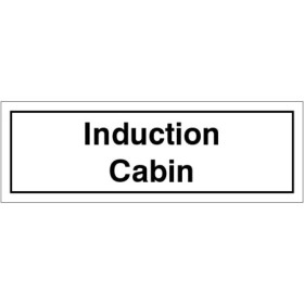 Induction Cabin sign with bold black text on white background