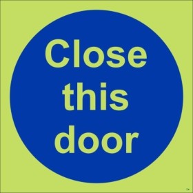 Glow in the dark Close This Door mandatory safety sign