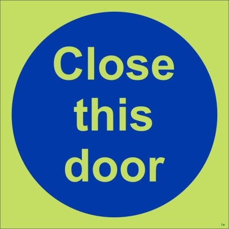 Glow in the dark Close This Door mandatory safety sign