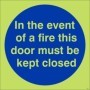 Glow in the dark in the event of a fire this door must be kept closed sign