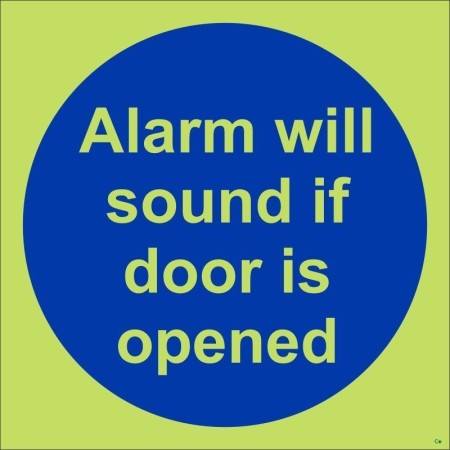 Glow in the dark alarm will sound if door is opened safety sign