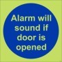 Glow in the dark alarm will sound if door is opened safety sign