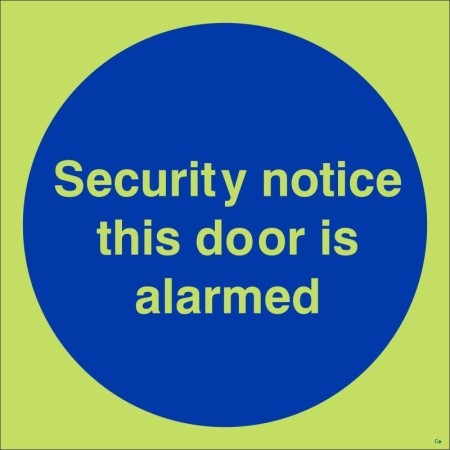 Glow in the dark security notice this door is alarmed sign
