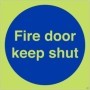 Glow in the dark fire door keep shut safety sign