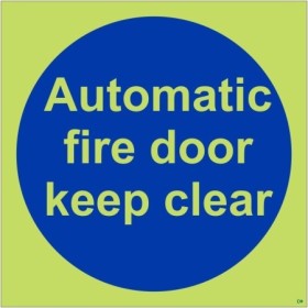 Glow in the dark automatic fire door keep clear safety sign