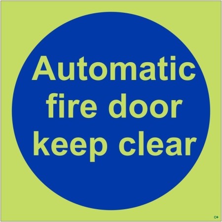 Glow in the dark automatic fire door keep clear safety sign